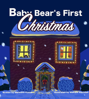 Baby Bear's First Christmas By Meredith Kunza