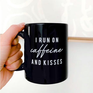 My Cheeky Baby "I run on caffeine & kisses" Mug